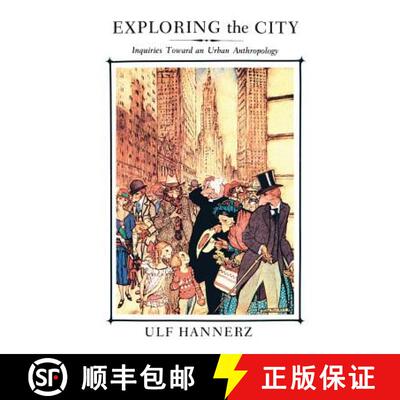 【3-4周达】Exploring the City: Inquiries Toward an Urban Anthropology [9780231083768]