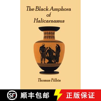 【3-4周达】精装 The Black Amphora  of Halicarnassus: A novel by  Thomas Filbin [9781665767699]