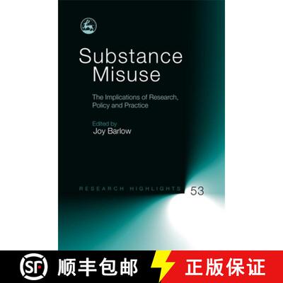 【3-4周达】Substance Misuse: The Implications of Research, Policy and Practice [9781843106968]
