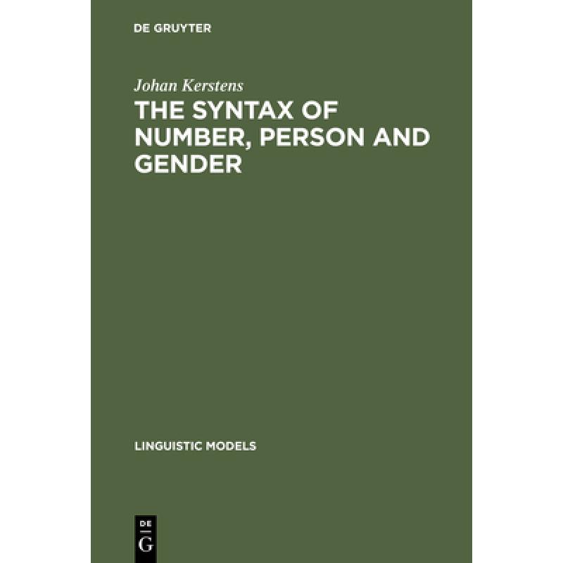 预订 The Syntax of Number, Person and Gender: A Theory of Phi-Features[9783110136036]-封面