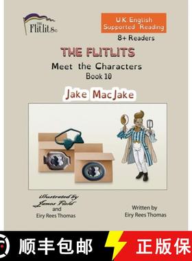 【3-4周达】THE FLITLITS, Meet the Characters, Book 10, Jake MacJake, 8+Readers, U.K. English, Support... [9781916778276]