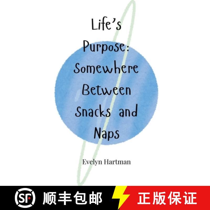 【3-4周达】Life's Purpose: Somewhere Between Snacks and Naps [9781805662518]