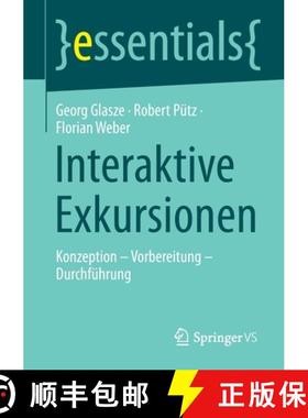 【3-4周达】Interaktive Exkursionen : Konzeption - Vorbereitung - Durchführung [9783658332907]