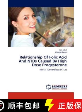预订 Relationship Of Folic Acid And NTDs Caused By High Dose Progesterone [9783847320272]
