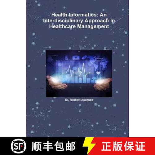 【3-4周达】Health Informatics: An Interdisciplinary Approach In Healthcare Management [9780359139729]