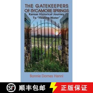 Gatekeepers Springs The Healing 9781960462350 3周达 Historical Kansas Sycamore Water Journey
