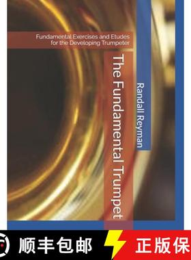 预订 The Fundamental Trumpet: Fundamental Studies for the Developing Trumpeter [9781794233553]