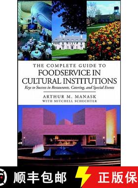 【3-4周达】The Complete Guide To Foodservice In Cultural Ins Titutions:  Keys To Success In Restauran... [9780471396888]