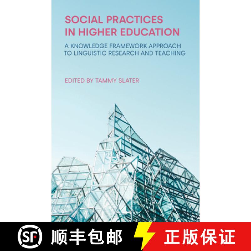 【2-3周达】Social Practices in Higher Education: A Knowledge Framework Approach to Linguistic Researc... [9781781797402]