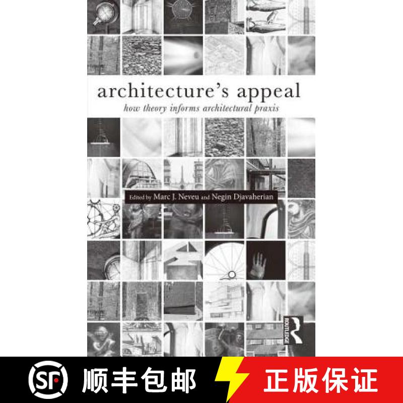 【3-4周达】Architecture's Appeal : How Theory Informs Architectural Praxis [9781138024212]