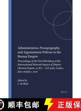预订 Administration, Prosopography and Appointment Policies in the Roman Empire: Proceedings of the F... [9789050632485]
