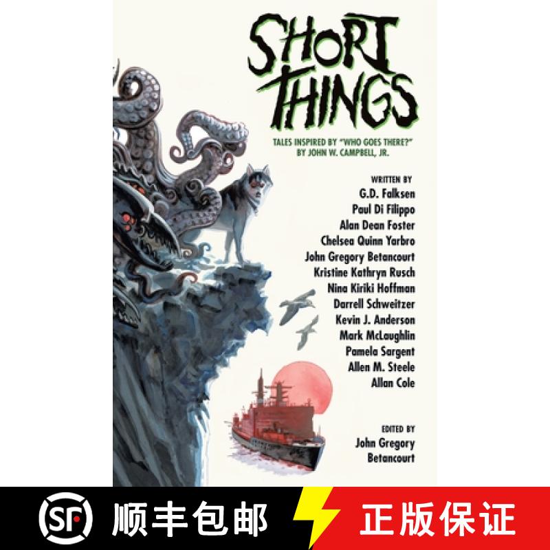 【2-3周达】Short Things: Tales Inspired by Who Goes There? by John W. Campbell, Jr. [9781479446254]