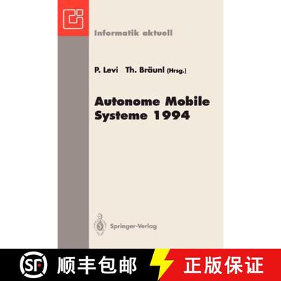 【3-4周达】Autonome Mobile Systeme 1994 : 10. Fachgespräch, Stuttgart, 13. und 14. Oktober 1994 [9783540584384]