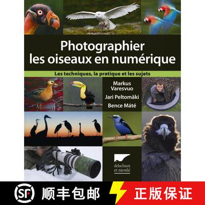 预订 Photographier les Oiseaux en Numérique [The Handbook of Bird Photography] [9782603021811]