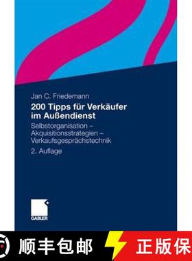 【3-4周达】200 Tipps Für Verkäufer Im Außendienst: Selbstorganisation - Akquisitionsstrategien - V... [9783834923516]