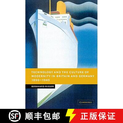 【3-4周达】Technology and the Culture of Modernity in Britain and Germany, 1890–1945: - Technology a... [9780521093149]