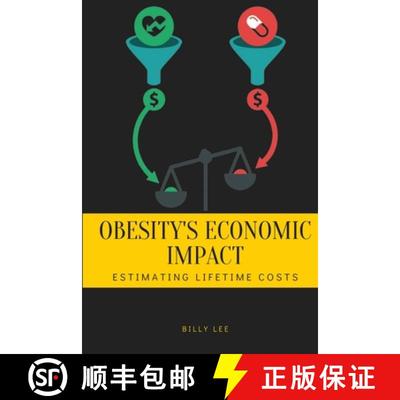 【3-4周达】Obesity's Economic Impact: Estimating Lifetime Costs [9784976615086]