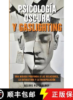 预订 Psicología oscura y gaslighting: Una mirada profunda a las relaciones, la autoestima y la manip... [9798330422708]
