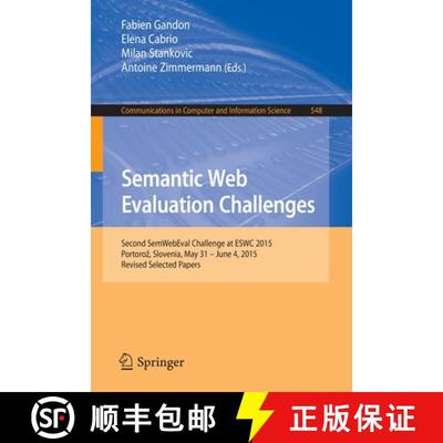 【4周达】Semantic Web Evaluation Challenges : Second SemWebEval Challenge at ESWC 2015, Portoro, Sl... [9783319255170]
