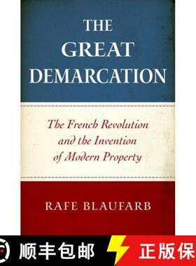 【3-4周达】The Great Demarcation: The French Revolution and the Invention of Modern Property [9780199778799]