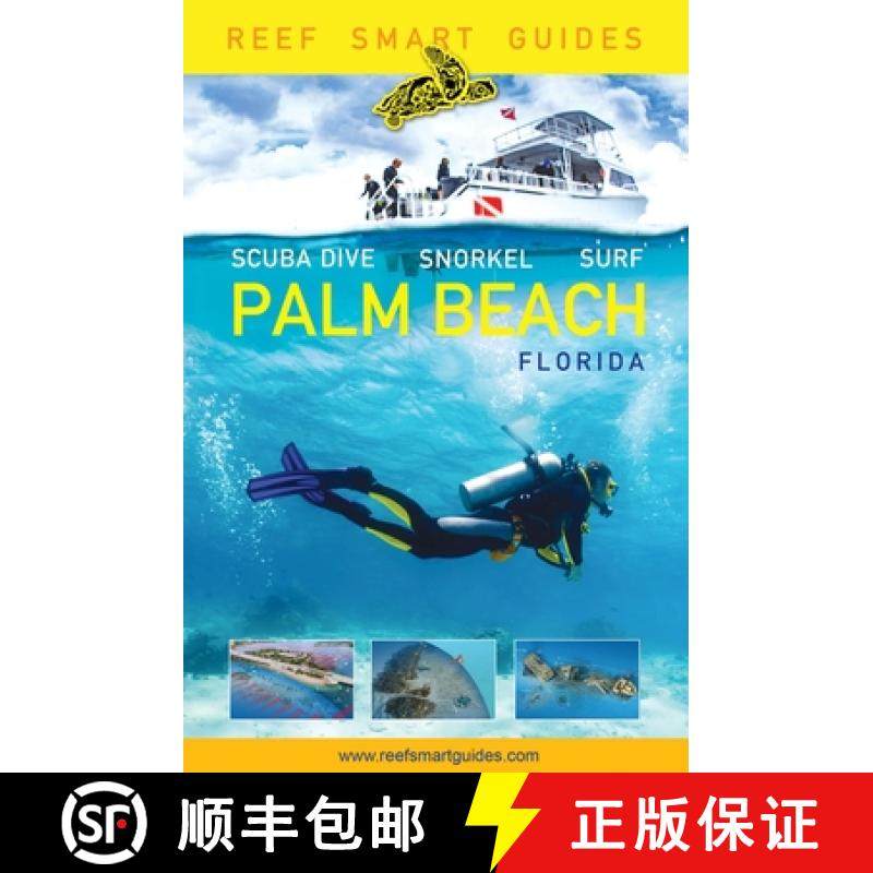 【3-4周达】Reef Smart Guides Florida: Palm Beach : Scuba Dive. Snorkel. Surf. (Some of the Best Divin... [9781642502404]
