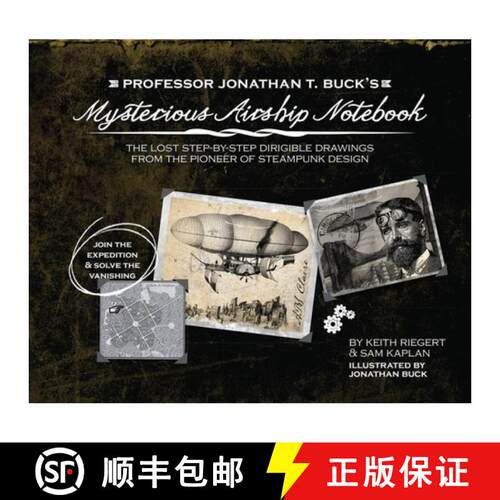 【3-4周达】Professor Jonathan T. Buck's Mysterious Airship Notebook: The Lost Step-by-Step Schematic ... [9781646042999]