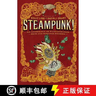 【3-4周达】Steampunk!: An Anthology of Fantastically Rich and Strange Stories [9780763657970]