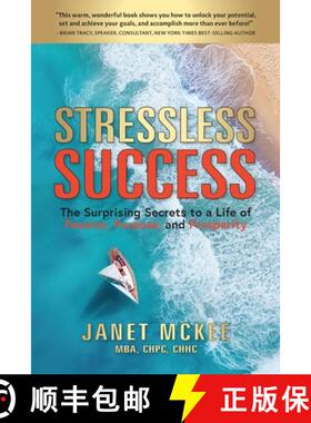 预订 Stressless Success: The Surprising Secrets to a Life of Passion, Purpose, and Prosperity [9781734521801]