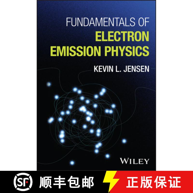 【3-4周达】电子发射物理学基础 Fundamentals of Electron Emission Physics [9781394199556]