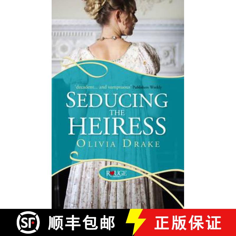 【3-4周达】Seducing the Heiress: A Rouge Regency Romance [9780091950255]