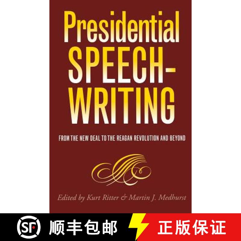 预订 Presidential Speechwriting, Volume 7: From the New Deal to the Reagan Revolution and Beyond [9781585443925]