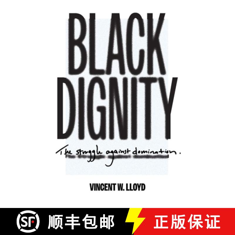 【3-4周达】Black Dignity: The Struggle Against Domination [9780300253672]