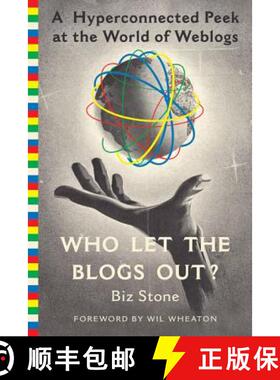 【3-4周达】Who Let the Blogs Out?: A Hyperconnected Peek at the World of Weblogs [9780312330002]