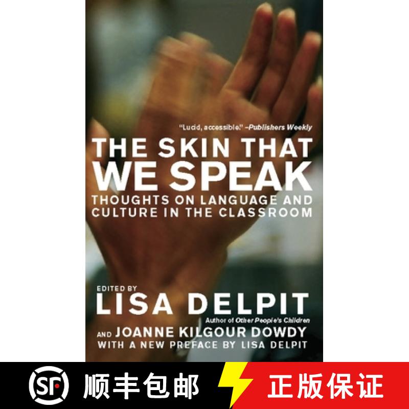 【3-4周达】The Skin That We Speak: Thoughts on Language and Culture in the Classroom [9781595583505]