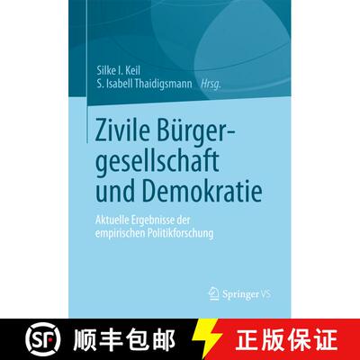 【3-4周达】Zivile Bürgergesellschaft und Demokratie: Aktuelle Ergebnisse der empirischen Politikfors... [9783658008741]