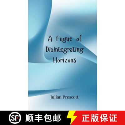 【3-4周达】A Fugue of Disintegrating Horizons [9783690806176]