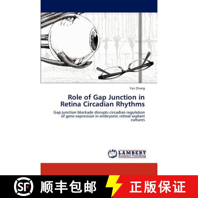 预订 Role of Gap Junction in Retina Circadian Rhythms [9783847331704]