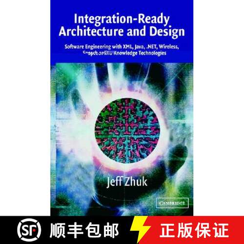 【3-4周达】Integration-Ready Architecture and Design : Software Engineering with XML, Java, .NET, Wir... [9780521525831]
