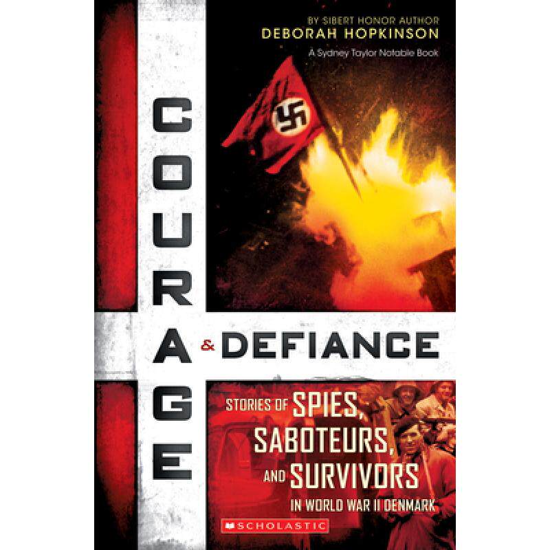预订 Courage & Defiance: Stories of Spies, Saboteurs, and Survivors in World War II Denmark (Scholast... [9780545592215]使用感如何?