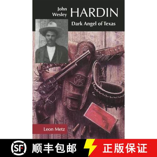 【3-4周达】John Wesley Hardin – Dark Angel of Texas [9780806129952]