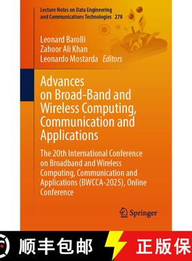 【3-4周达】Advances on Broad-Band and Wireless Computing, Communication and Applications: The 20th In... [9783032103468]