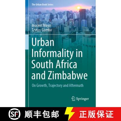 【3-4周达】Urban Informality in South Africa and Zimbabwe: On Growth, Trajectory and Aftermath [9783030654870]