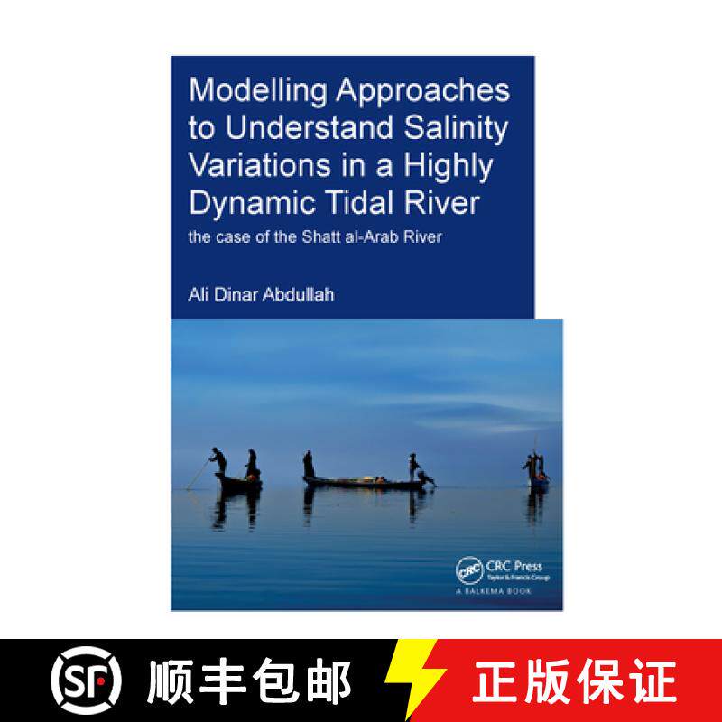 【3-4周达】Modelling Approaches to Understand Salinity Variations in a Highly Dynamic Tidal River: Th... [9781138626256]
