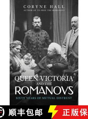 【3-4周达】Queen Victoria and the Romanovs: Sixty Years of Mutual Distrust [9781398109094]