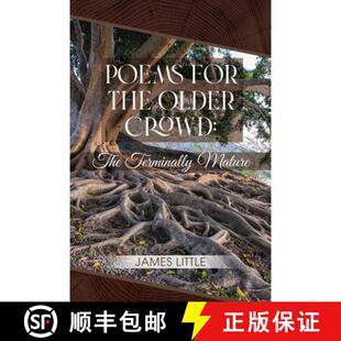 【3-4周达】Poems for the Older Crowd: The Terminally Mature [9781639370337]