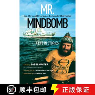【3-4周达】Mr. Mindbomb : Eco-hero and Greenpeace Co-founder Bob Hunter - A Life in Stories [9781771606240]