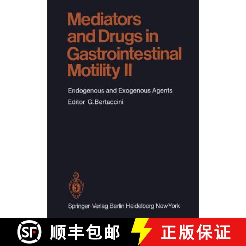 【3-4周达】Mediators and Drugs in Gastrointestinal Motility II : Endogenous and Exogenous Agents [9783642684760]