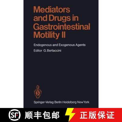 【3-4周达】Mediators and Drugs in Gastrointestinal Motility II : Endogenous and Exogenous Agents [9783642684760]