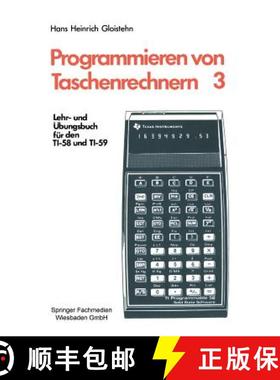 【3-4周达】Programmieren Von Taschenrechnern: Lehr- Und UEbungsbuch Fur Den Ti-58 Und Ti-59 [9783528240950]