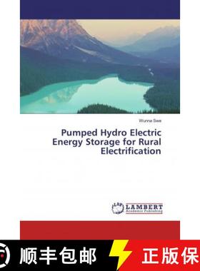 预订 Pumped Hydro Electric Energy Storage for Rural Electrification [9783659743320]